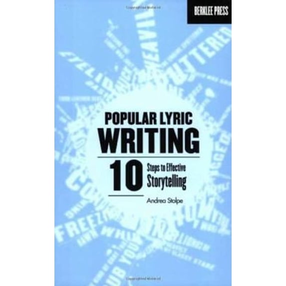 Pre-Owned Popular Lyric Writing: 10 Steps to Effective Storytelling (Paperback) 0876390874 9780876390870
