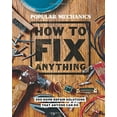 thumbnail image 1 of Pre-Owned Popular Mechanics How to Fix Anything: Essential Home Repairs Anyone Can Do (Hardcover) 1618372602 9781618372604, 1 of 1