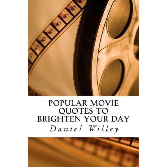 Popular Movie Quotes to Brighten Your Day