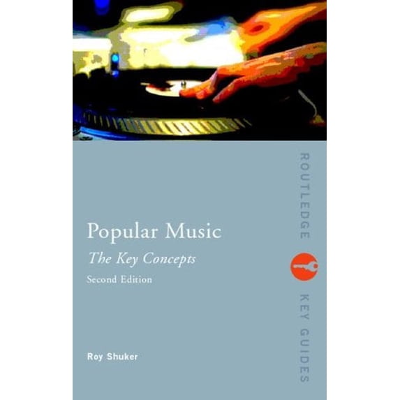 Pre-Owned Popular Music Culture: The Key Concepts (Routledge Key Guides) (Paperback) 0415347696 9780415347693