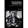 thumbnail image 1 of The Godfather of British Jazz: The Life and Music of Stan Tracey, (Hardcover), 1 of 1