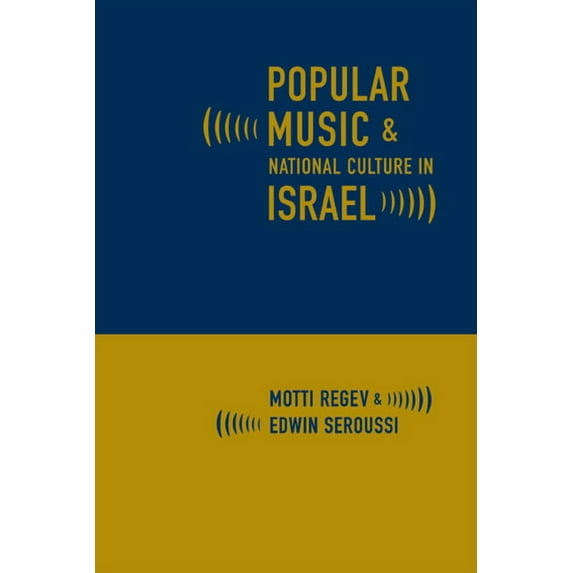 Popular Music and National Culture in Israel (Edition 1) (Paperback)