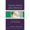 thumbnail image 1 of Popular Myths about Memory: Media Representations Versus Scientific Evidence, (Hardcover), 1 of 1