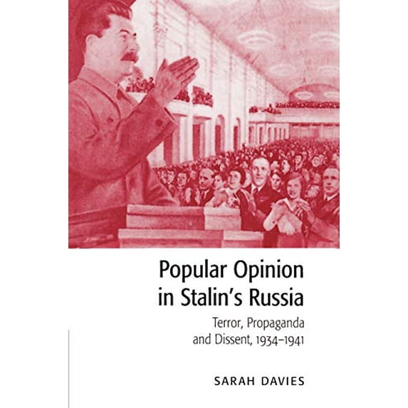 Pre-Owned Popular Opinion in Stalin's Russia: Terror, Propaganda and Dissent, 1934-1941 Paperback