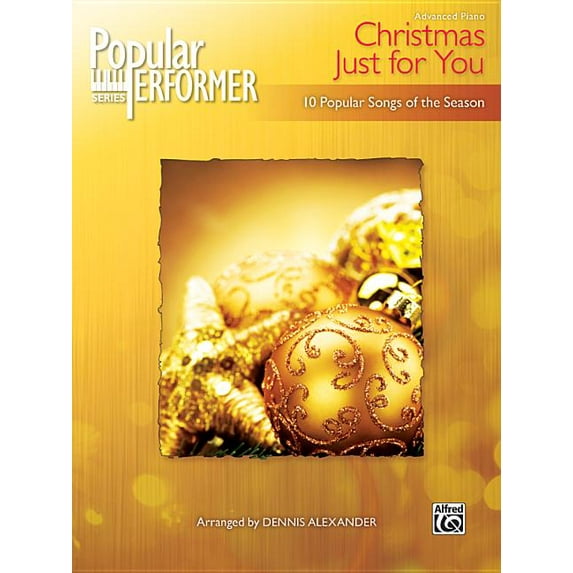 Popular Performer: Popular Performer -- A Christmas Just for You: 10 Popular Songs of the Season (Paperback)