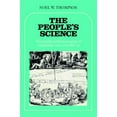 thumbnail image 1 of Popular Political Economy of Exploitatio The People's Science: The Popular Political Economy of Exploitation and Crisis 1816-34, (Paperback), 1 of 1