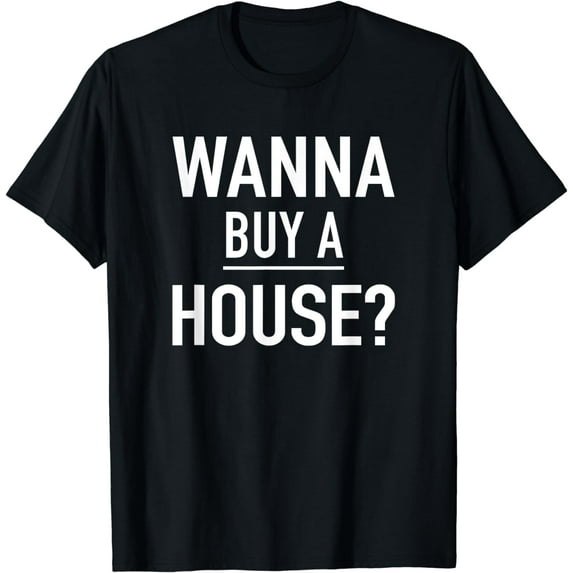 Popular Real Estate Agent Quote T-Shirt
