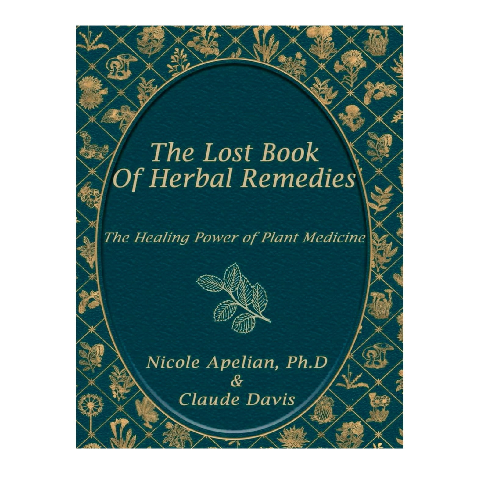 Popular The Lost Book Of Herbal Remedies Lost Book Of Natural Herbal