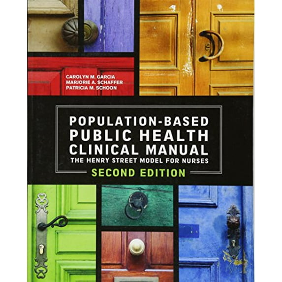 Pre-Owned Population Based Public Health Clinical Manual: The Henry Street Model for Nurses, Second Edition, 2014 AJN Award Recipient (Paperback) 1938835344 9781938835346