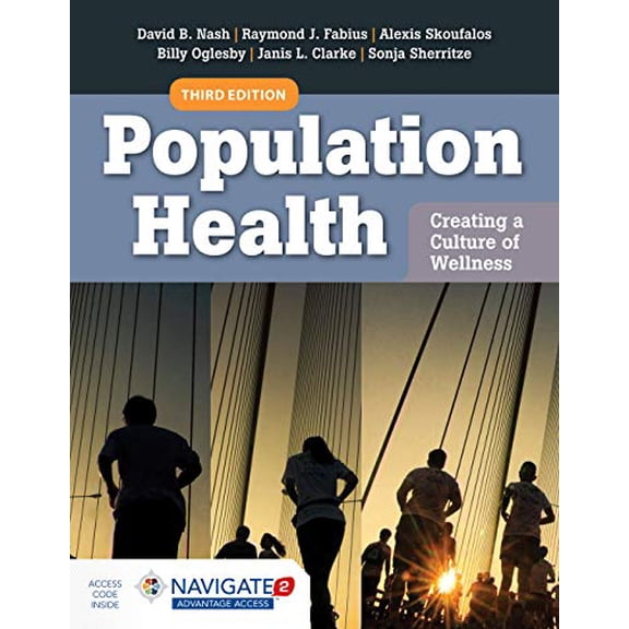 Pre-Owned Population Health: Creating a Culture of Wellness: with Navigate 2 eBook Access, 9781284166606, 1284166600, Paperback, 3 edition