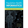 thumbnail image 1 of Pre-Owned Population Health Informatics: Driving Evidence-Based Solutions Into Practice (Paperback) 128410396X 9781284103960, 1 of 1