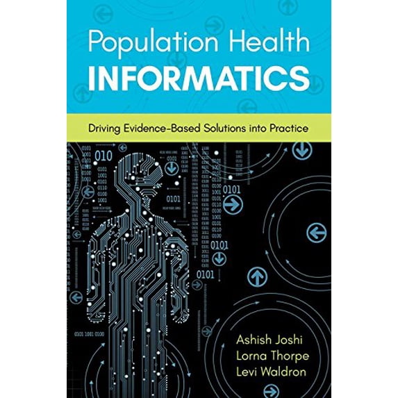 Pre-Owned Population Health Informatics: Driving Evidence-Based Solutions Into Practice (Paperback) 128410396X 9781284103960
