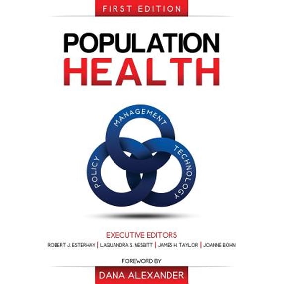 Pre-Owned Population Health: Management, Policy, and Technology. First Edition (Paperback) 0983482497 9780983482499
