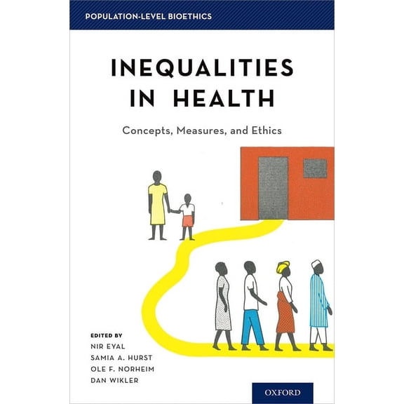 Population-Level Bioethics Inequalities in Health: Concepts, Measures, and Ethics, (Hardcover)
