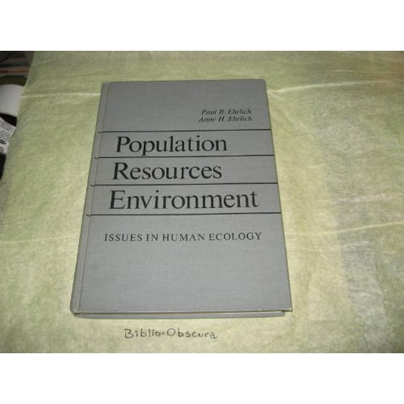 Pre-Owned Population, Resources, Environment: Issues In Human Ecology (Hardcover) 0716706806 9780716706809