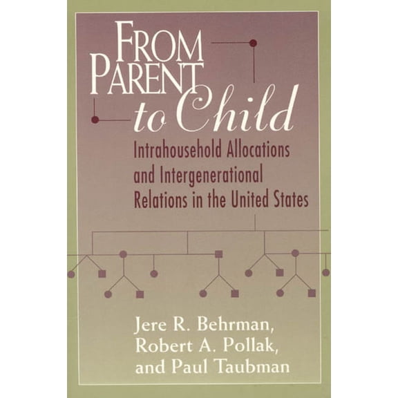 Population and Development Series: From Parent to Child : Intrahousehold Allocations and Intergenerational Relations in the United States (Paperback)