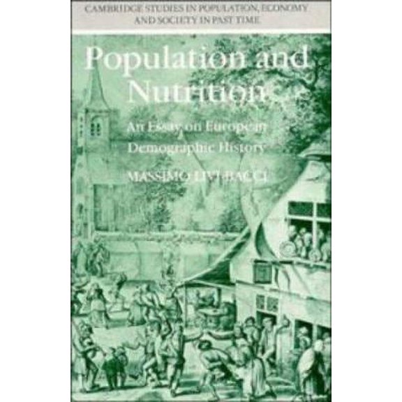 Pre-Owned Population and Nutrition: An Essay on European Demographic History (Paperback) by Massimo Livi-Bacci, Tania Croft-Murray, Carl Ipsen