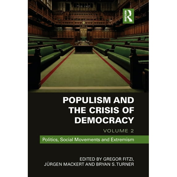 Populism and the Crisis of Democracy: Volume 2: Politics, Social Movements and Extremism (Hardcover)