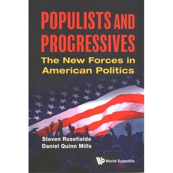 Pre-Owned Populists and Progressives: The New Forces in American Politics (Hardcover)