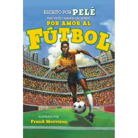 Pre-Owned Por Amor Al Fútbol. La Historia de Pelé (for the Love of Soccer! the Story of Pelé): Level 2 (Paperback) 1368056342 9781368056342
