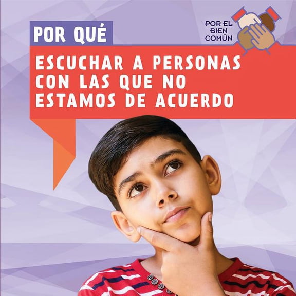 Por El Bien Comn (the Common Good): Por Qu Escuchar a Personas Con Las Que No Estamos de Acuerdo (Why Do We Have to Listen to People We Disagree With?) (Paperback)