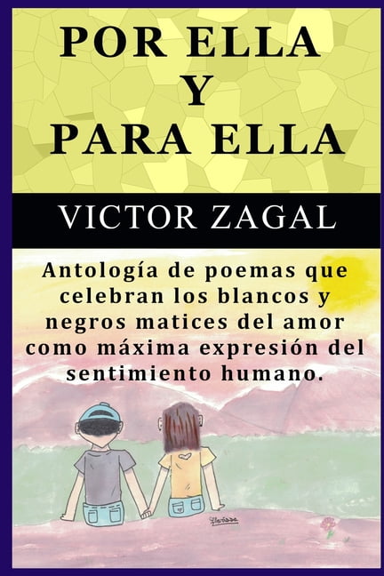 Por Ella Y Para Ella: Antología De Poemas Que Celebran Los Blancos Y ...