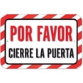thumbnail image 1 of Por Favor Cierre La Puerta Please Close The Door Or Gate Spanish Sign, 1 of 1
