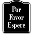 thumbnail image 1 of Por Favor Espere Spanish Muestra al aire libre firmar BLACK Aluminum Composite Sign, 20"x24", 1 of 9