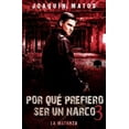 thumbnail image 1 of Por Qué Prefiero Ser Un Narco: Por que prefiero ser un narco 3: La matanza (Paperback), 1 of 1