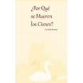 thumbnail image 1 of ¿Por Qué se Mueren los Cisnes?, (Paperback), 1 of 1