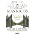 thumbnail image 1 of Por QuÃ© Los Ricos Se Vuelven MÃ¡s Ricos: Â¿QuÃ© Es Realmente La EducaciÃ³n Financiera?/Why the Rich Are Getting Richer: What, (Paperback), 1 of 2
