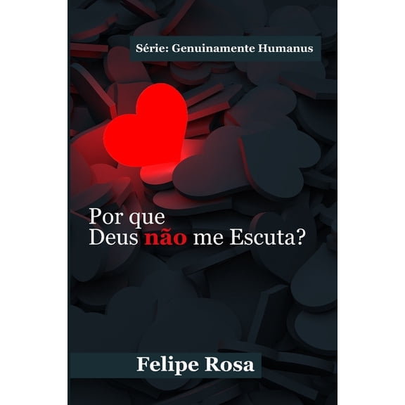 Por Que Deus No Me Escuta?: Por que voc acredita que Ele no escolheria algum como voc., (Paperback)