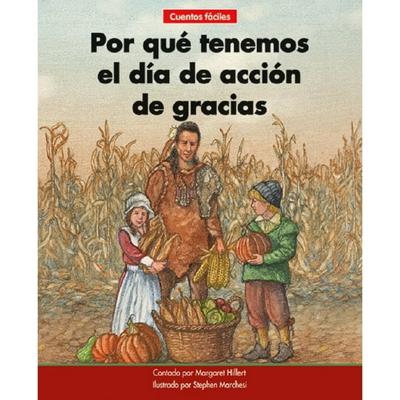 Por Que Tenemos El Día De Accion De Gracias? (Cuentos Faciles)