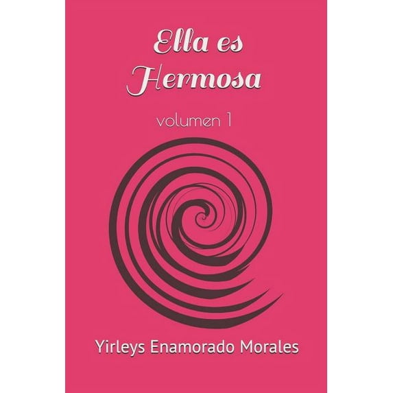 Por Siempre Ella y Yo Ella Es Hermosa, Book 1, (Paperback)
