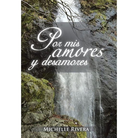 Por mis amores y desamores