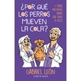thumbnail image 1 of Â¿Por QuÃ© Los Perros Mueven La Cola? Y Otras Preguntas Raras Que Hago a Veces / W Hy Do Dogs Move Their Tails? and Other , (Paperback), 1 of 1