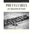 thumbnail image 1 of Por una Cabeza per Quartetto di Flauti (Paperback), 1 of 1