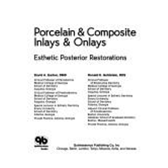 Pre-Owned Porcelain Composite Inlays Onlays: Esthetic Posterior Restorations Hardcover David A. Garber, Ronald E. Goldstein