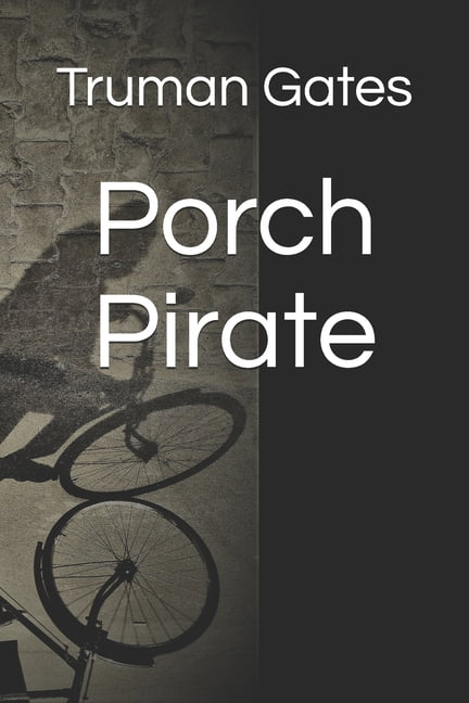 Porch Pirate, (Paperback)