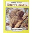thumbnail image 1 of Pre-Owned Porcupines: And, Mallard ducks / Bill Ivy (Getting to know ... nature's children) (Hardcover) 0717287238 9780717287239, 1 of 1