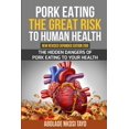 thumbnail image 1 of Pork Eating the Great Risk to Human Health, (Paperback), 1 of 1