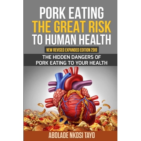 Pork Eating the Great Risk to Human Health, (Paperback)
