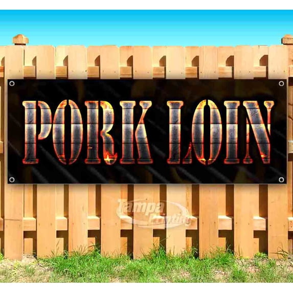 Pork Loin 13 oz Vinyl Banner With Metal Grommets