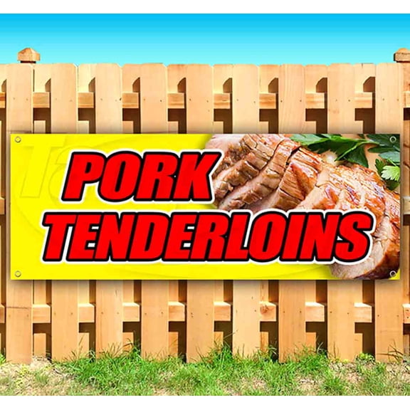 Pork Tenderloins 13 oz Vinyl Banner With Metal Grommets