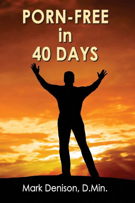 Porn-Free In 40 Days (Paperback)