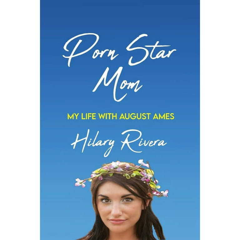 Mom Siliping Xxx - Porn Star Mom: My Life With August Ames (Paperback) - Walmart.com