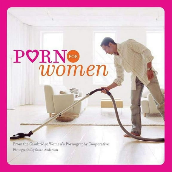 Porn for Women Porn for Women: (Funny Books for Women, Books for Women with Pictures), (Paperback)