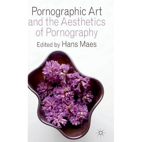 Pornographic Art and the Aesthetics of Pornography, (Hardcover)