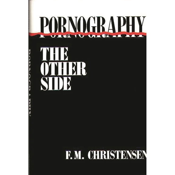Pornography: The Other Side, (Hardcover)