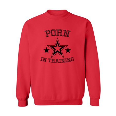 Pornstar In Training Crewneck Sweatshirt